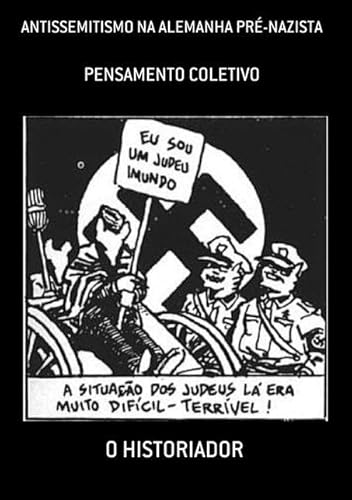 Ler Antissemitismo na Alemanha Pre-Nazista, do autor O Historiador
